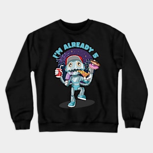 Kids 5 th Birthday Funny Robot Unhealthy Food Party Crewneck Sweatshirt